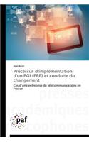 Processus d'Implémentation d'Un Pgi (Erp) Et Conduite Du Changement