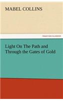 Light on the Path and Through the Gates of Gold