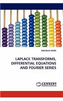 Laplace Transforms, Differential Equations and Fourier Series