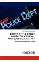 Power of the Police Under the Criminal Procedure Code & ACT