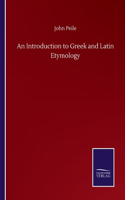 Introduction to Greek and Latin Etymology
