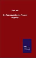 Die Paderquaste des Prinzen Hippolyt: (German)