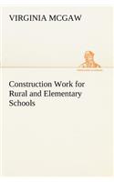 Construction Work for Rural and Elementary Schools: (English)