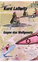 Gegen das Weltgesetz