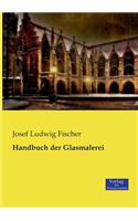 Handbuch der Glasmalerei