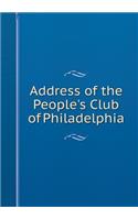 Address of the People's Club of Philadelphia
