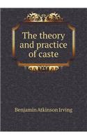 The Theory and Practice of Caste