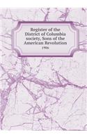 Register of the District of Columbia Society, Sons of the American Revolution 1906