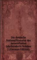 Die deutsche Nationalliteratur des neunzehnten Jahrhunderts Volume 2 (German Edition)