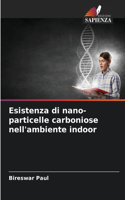 Esistenza di nano-particelle carboniose nell'ambiente indoor