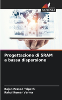 Progettazione di SRAM a bassa dispersione