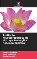 Avaliação neuroterapêutica de Murraya koeinigii e Nelumbo nucifera