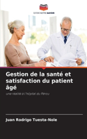 Gestion de la santé et satisfaction du patient âgé