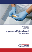 Impression Materials and Techniques