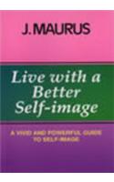 Live with a Better Self-image