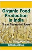 Organic Food Production In India Status, Strategy And Scope