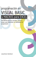 Aprenda Visual Basic (Vba) Y Macros Para Excel: Más de 100 ejercicios resueltos, macros y juegos, para desarrollar tus habilidades de programación