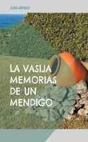 vasija: Memorias de un mendigo