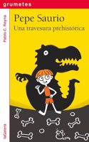 Pepe Saurio 1. Una travesura prehistorica