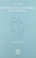Compendio de la controversia de la teodicea / Controversy Compendium of Theodicy (Opuscula Philosophica)