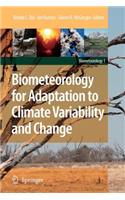 Biometeorology for Adaptation to Climate Variability and Change