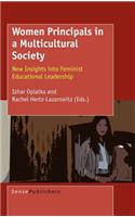 Women Principals in a Multicultural Society: New Insights Into Feminist Educational Leadership