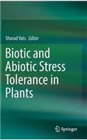 Biotic and Abiotic Stress Tolerance in Plants