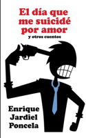 El día que me suicidé por amor