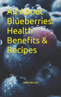 All About Blueberries: Health Benefits & Recipes(Superfoods)