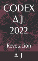 Codex A.J. 2022: Revelación