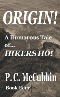 ORIGIN! A Humorous Tale of...HIKERS HO!