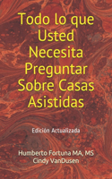 Todo lo que Usted Necesita Preguntar Sobre Casas Asistidas