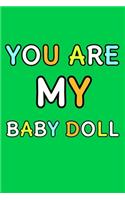 You Are My Baby Doll