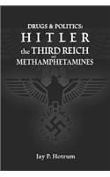 Hitler, The Third Reich, and Methamphetamines.