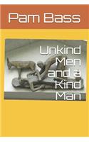 Unkind Men and a Kind Man