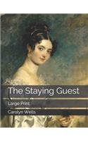 The Staying Guest: Large Print