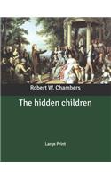 The hidden children: Large Print