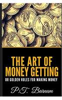 The Art of Money Getting, or Golden Rules for Making Money