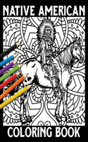 Native American Coloring Book: 40+ First Nations Designs to Color for Relaxation and Meditation