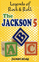 Legends of Rock & Roll - The Jackson 5