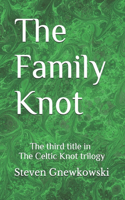 Family Knot: The Third Title in The Celtic Knot Trilogy