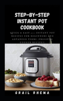 Step-by-Step Instant Pot Cookbook