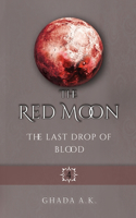 Red Moon 4: The Last Drop of Blood