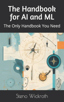 The Handbook for AI and ML