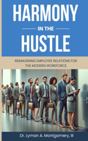Harmony in the Hustle