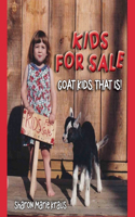 Kids For Sale: Goat Kids, That Is!