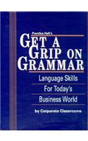 Prentice Hall's Get a Grip on Grammar