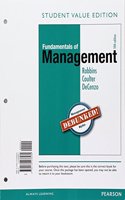 Fundamentals of Management: Essential Concepts and Applications, Student Value Edition