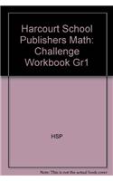 Harcourt School Publishers Math: Challenge Workbook Gr1: (272)