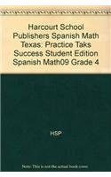 Harcourt School Publishers Spanish Math Texas: Practice Taks Success Student Edition Spanish Math09 Grade 4